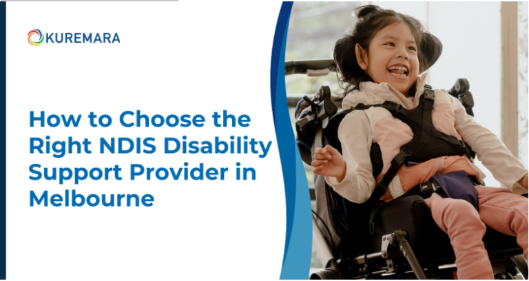 How to Choose the Right NDIS Disability Support Provider in Melbourne